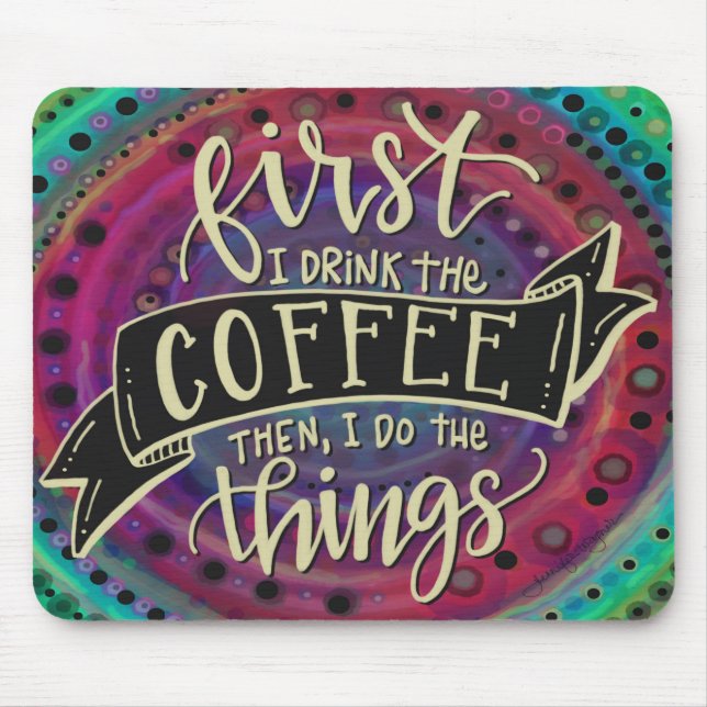 Funny Einzigartig zuerst trinke ich den Kaffee Mousepad (Vorne)