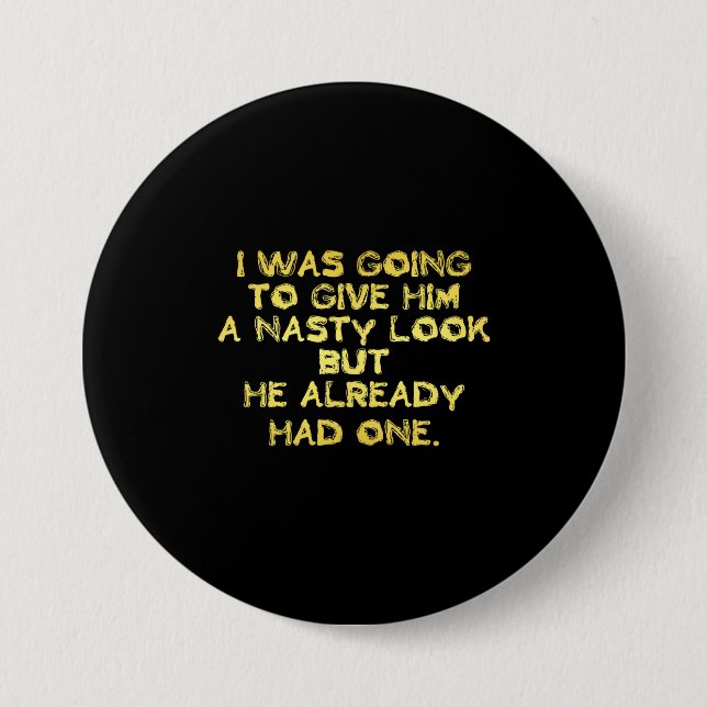 Funny Eklig Look Joke Button (Vorderseite)