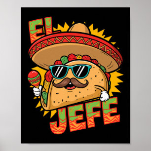 Funny El Jefe Taco Cinco De Mayo Mexiko Männer Fra Poster