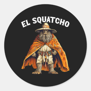 Funny El Squatcho - Western Mexican Bigfoot Sasqua Runder Aufkleber