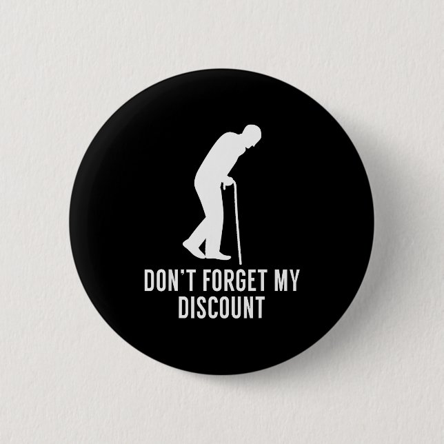 Funny Elderly Gag Gift Senior Citizen Gag - Don't  Button (Vorderseite)
