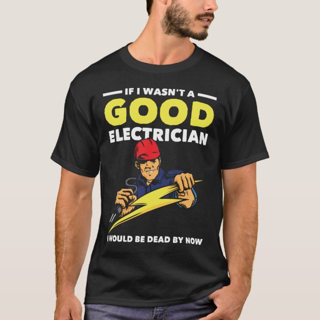 Funny Electrical Sprichwort Job Husband Spaß T-Shirt (Vorderseite)