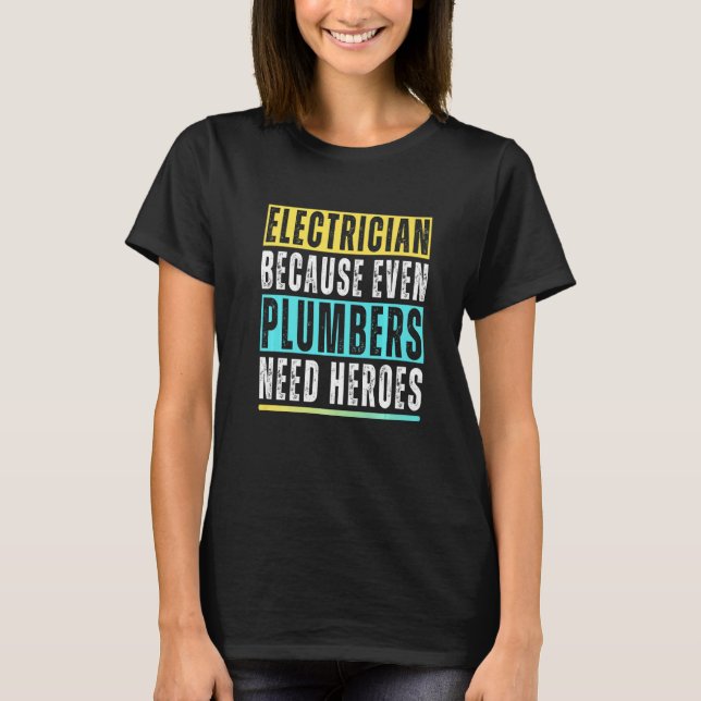 Funny Electrician Art Men Women Electrical Enginee T-Shirt (Vorderseite)