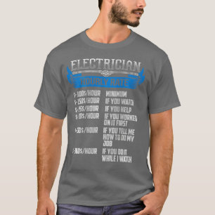 Funny Electrician Geschenk für Männer Stundensatz  T-Shirt