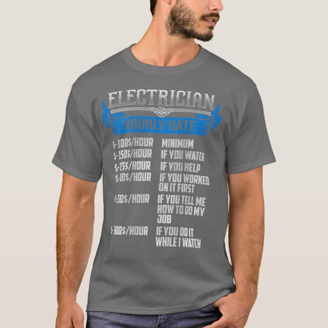 Funny Electrician Geschenk für Männer Stundensatz  T-Shirt (Vorderseite)