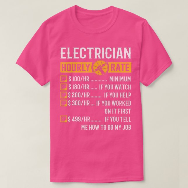 Funny Electrician GiftsElectrician Stundensatz T-Shirt (Design vorne)