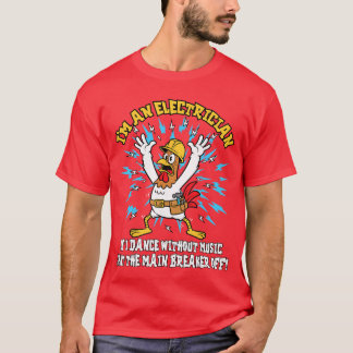 Funny Electrician Meme Dance Without Music Lineman T-Shirt