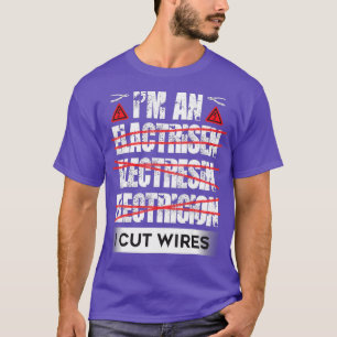 Funny Electrician Rechtschreibfehler ich schneiden T-Shirt
