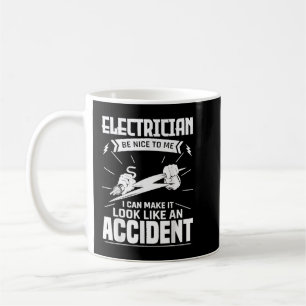 Funny Electrician sei nett zu mir Elektro-Technik Kaffeetasse