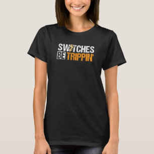 Funny Electrician Switches werden Trippin Joke Des T-Shirt