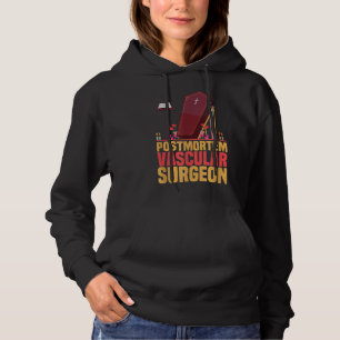Funny Embalmer Post Mortem Vaskuläre Chirurgen Emb Hoodie