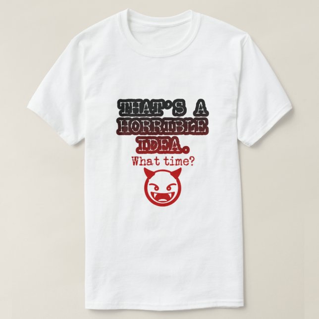 Funny Emoji Das ist eine furchtbare Idee zu welche T-Shirt (Design vorne)