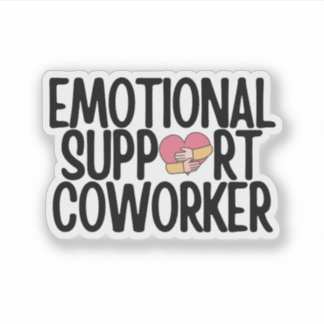 funny emotional support coworker aufkleber