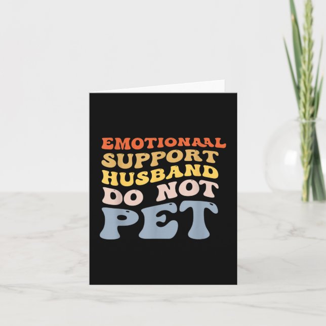 Funny Emotional Support Ehemann nicht Pet Vaters Karte (Vorderseite)