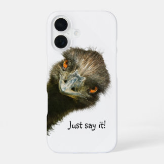 Funny Emu sagt es einfach iPhone 16 Hülle