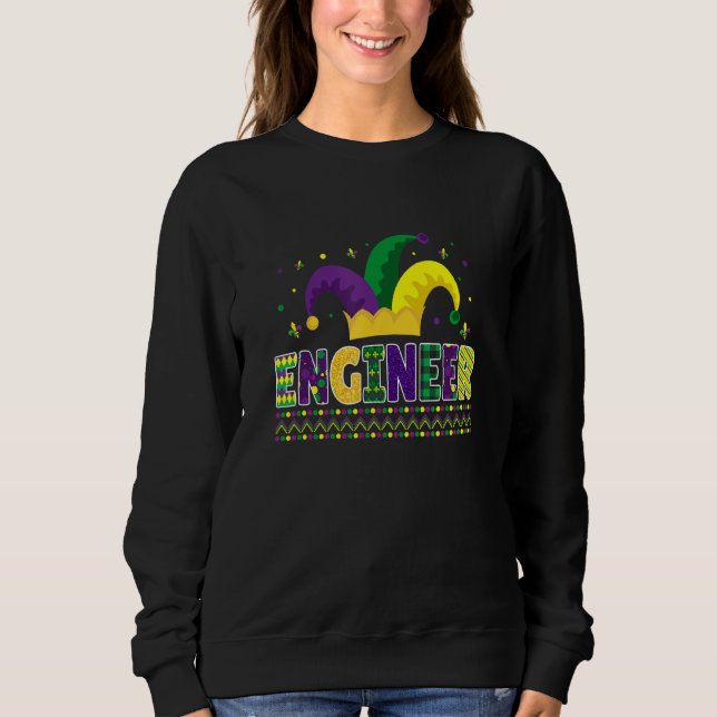 Funny Engineer Mardigras Niedlich Engineer Sweatshirt (Vorderseite)