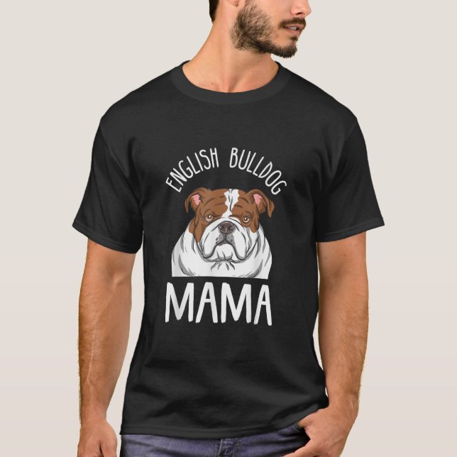 Funny English Bulldog Lover Mama Design Englisch T-Shirt (Vorderseite)