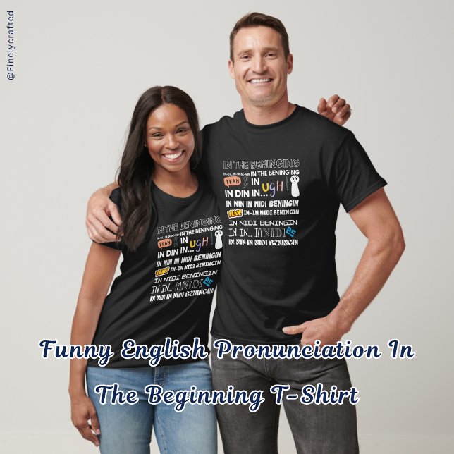 Funny English pronunciation in the start T-Shirt (Von Creator hochgeladen)