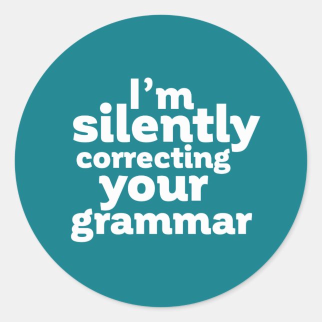 Funny English Teacher Stille korrigiert Grammatik Runder Aufkleber (Vorderseite)
