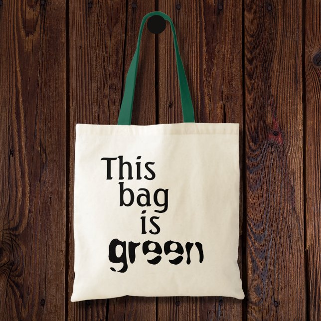 Funny Environmental Quotes Spaß kann wiederverwend Tragetasche (This bag is green is a fun pun for the environmentally friendly person. A sustainable way to giggle.)