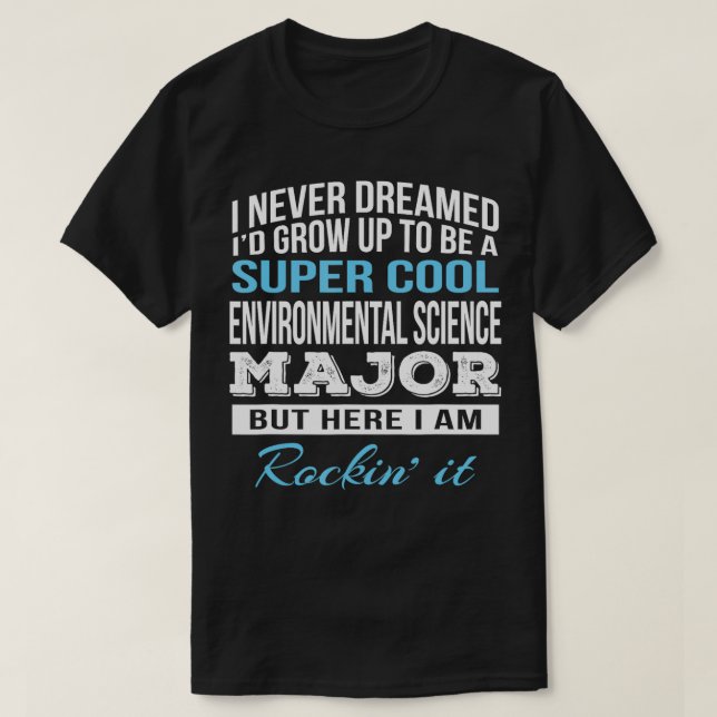 Funny Environmental Science Major Gift T-Shirt (Design vorne)
