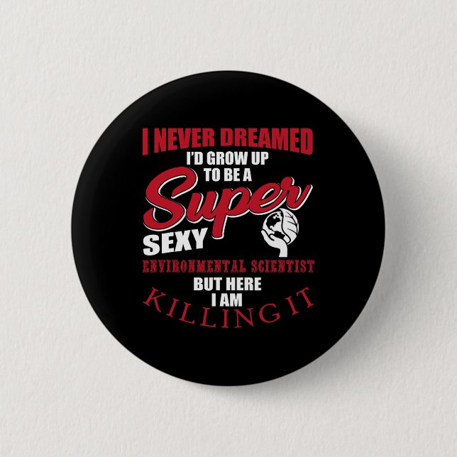 Funny Environmental Scientist Sprichwort Ecosystem Button (Vorderseite)