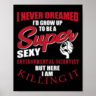 Funny Environmental Scientist Sprichwort Ecosystem Poster