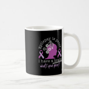 Funny Epilepsy Awareness ist der Beweis, dass ich  Kaffeetasse
