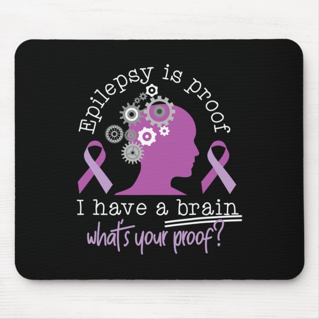 Funny Epilepsy Awareness ist der Beweis, dass ich  Mousepad (Vorne)