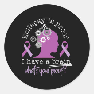 Funny Epilepsy Awareness ist der Beweis, dass ich  Runder Aufkleber
