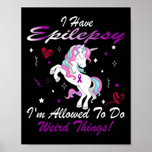 Funny Epilepsy Awareness Unicorn Lila I have Epi Poster