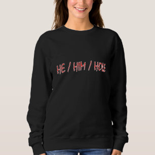 Funny Er hat ihn zitiert. Sweatshirt