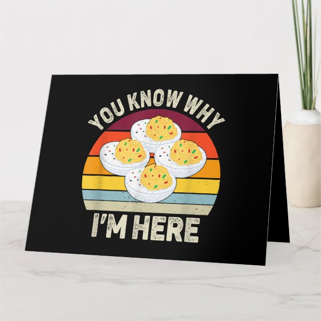 Funny Erntedank Deviled Eggs Sie wissen, warum ich Karte (Vorderseite)