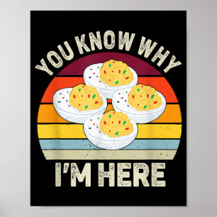 Funny Erntedank Deviled Eggs Sie wissen, warum ich Poster
