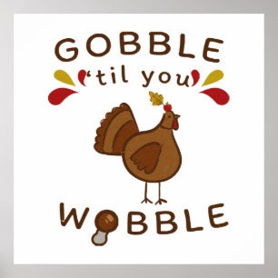 Funny Erntedank - GOBBLE, BIS SIE SICH MÖCHTEN Poster