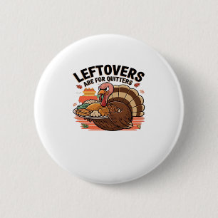 Funny Erntedank - Leftovers sind für Quittung Button