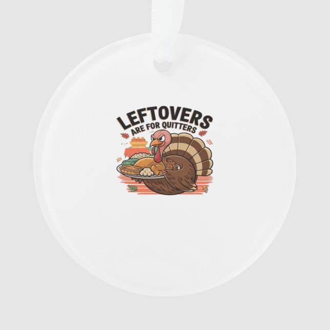 Funny Erntedank - Leftovers sind für Quittung Ornament (Vorderseite)