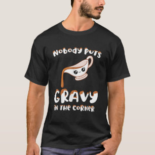 Funny Erntedank Pun Niemand Puts Gravy im Grab T-Shirt