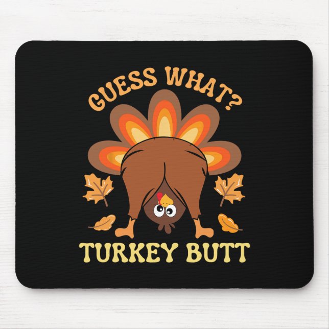 Funny Erntedank Ratet, was Türkei Hintern Mousepad (Vorne)