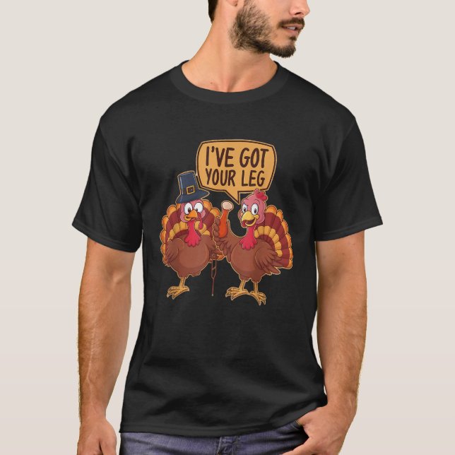 Funny Erntedank Trukeys Ich habe deinen Leg-Spaß G T-Shirt (Vorderseite)