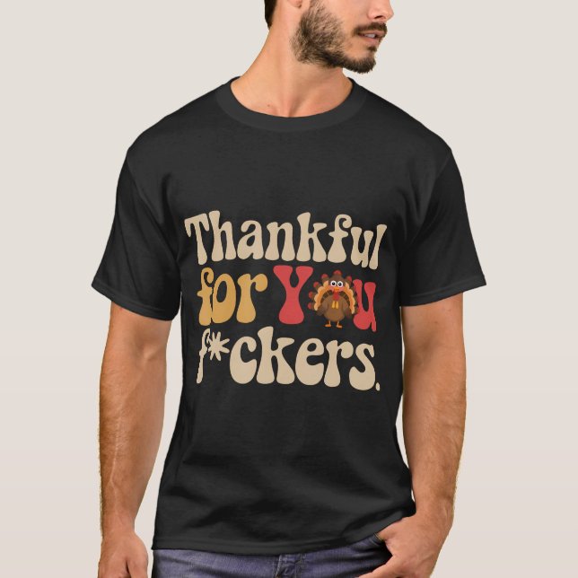 Funny Erntedank Turkey - Dankbare Fuckers T-Shirt (Vorderseite)