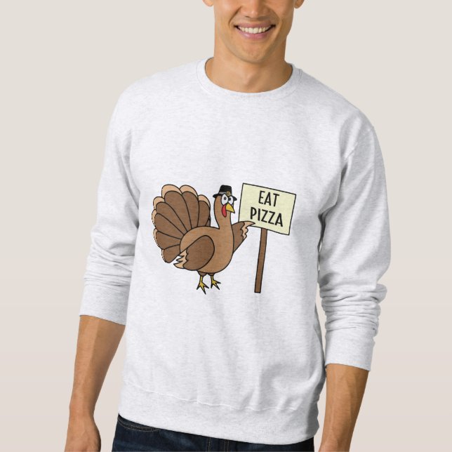 Funny Erntedank Turkey Iss Pizza Sweatshirt (Vorderseite)