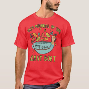 FUNNY ERNTEDANK VICE ADMIRAL OF THE GRAVY BOAT T-Shirt
