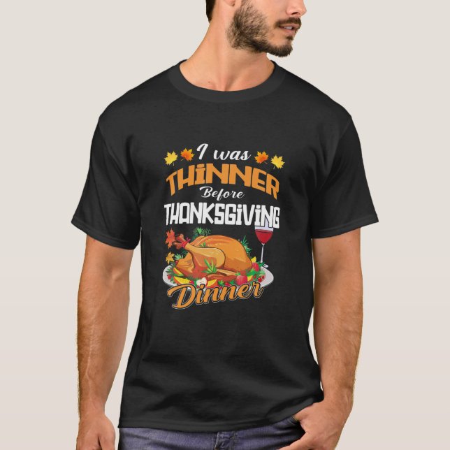 Funny Erntedank war ich dünn vor Thanksgivi T-Shirt (Vorderseite)