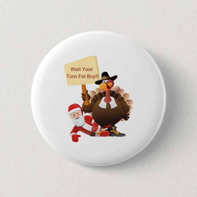 Funny Erntedank warten Sie Ihren Fat Boy Funny Sa Button (Vorderseite)
