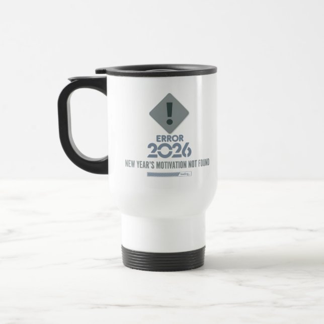 Funny Error 2026 Motivation Commuter Travel Mug Reisebecher (Links)