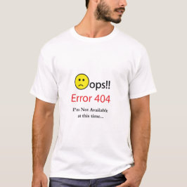 Funny Error 404 Oops mit Text für Computer Geek T-Shirt