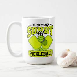 Funny Es gibt keine Entschuldigung in Pickleball V Kaffeetasse