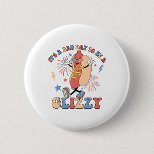 Funny Es ist ein Byd Day, ein glänzender 4. Juli z Button