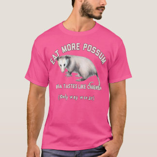 Funny essen mehr Possum Geschmäcke wie Chicken Opo T-Shirt